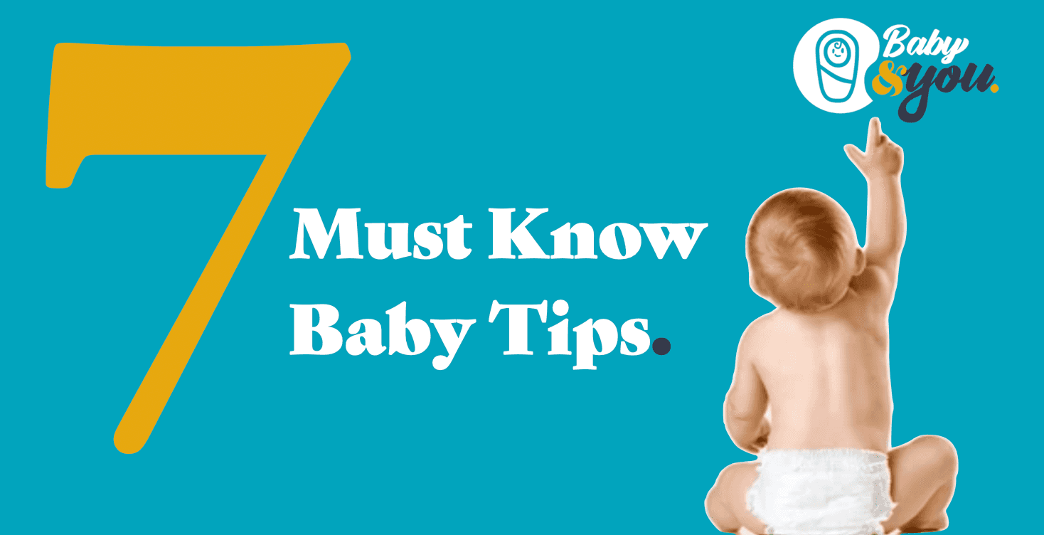 7 Must Know Baby Tips